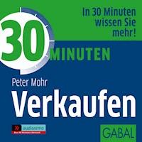 30 Minuten Verkaufen - Peter Mohr - Hörbuch