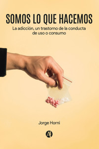 Somos lo que hacemos - Jorge Horni - E-Book