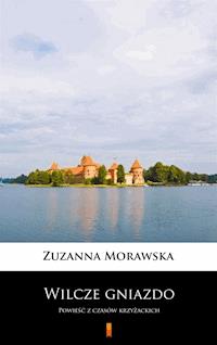 Wilcze gniazdo - Zuzanna Morawska - E-Book