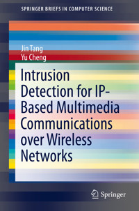 Intrusion Detection for IP-Based Multimedia Communications over Wireless Networks - Jin Tang - E-Book