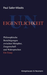 Uneigentlichkeit - Paul Sailer-Wlasits - E-Book