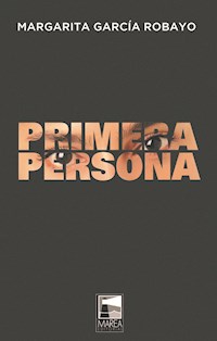Primera persona - Margarita García Robayo - E-Book