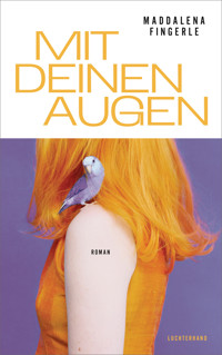 Mit deinen Augen - Maddalena Fingerle - E-Book