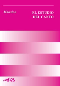 El estudio del canto - Madelaine Mansion - E-Book