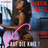 Vee, auf die Knie! - Martin Sterzel - Hörbuch