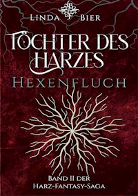 Töchter des Harzes - Linda Bier - E-Book