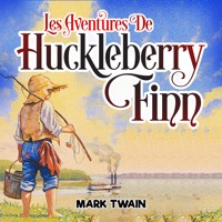 Les Aventures de Huckleberry Finn - Mark Twain - E-Book
