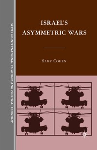 Israel’s Asymmetric Wars - S. Cohen - E-Book