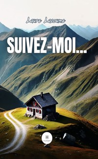 Suivez-moi… - Laure Lacoume - E-Book
