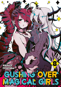 Gushing over Magical Girls: Volume 8 - Ononaka Akihiro - E-Book