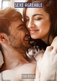 Sexe Agréable - Eva Rossi - E-Book