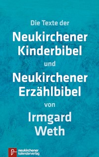 Neukirchener Kinderbibel Neukirchener Erzählbibel (ohne Illustrationen) - Irmgard Weth - E-Book