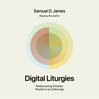 Digital Liturgies - Samuel James - Hörbuch