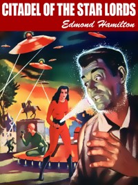 Citadel of the Star Lords - Edmond Hamilton - E-Book