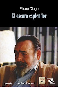 El oscuro esplendor - Diego Eliseo - E-Book