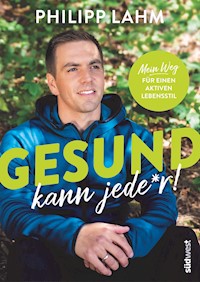 Gesund kann jede*r! - Philipp Lahm - E-Book