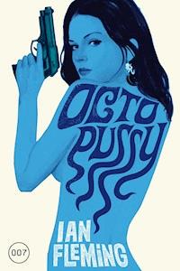 James Bond 14 - Octopussy - Ian Fleming - E-Book