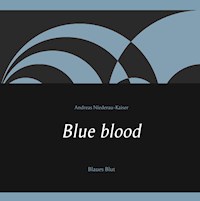 Blue blood - Andreas Niederau-Kaiser - E-Book