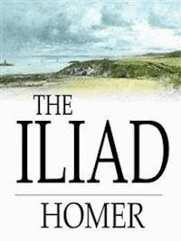 The Iliad - Homer - E-Book
