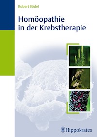 Homöopathie in der Krebstherapie - Robert Ködel - E-Book