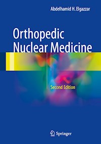 Orthopedic Nuclear Medicine - Abdelhamid H. Elgazzar - E-Book