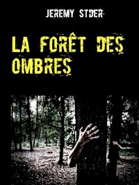 La forêt des ombres - Jeremy Stder - E-Book