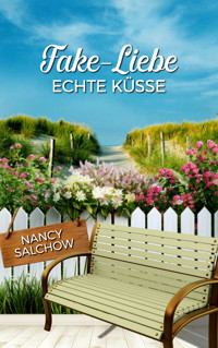 Fake-Liebe, echte Küsse - Nancy Salchow - E-Book