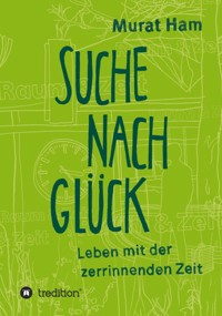 Suche nach Glück - Murat Ham - E-Book