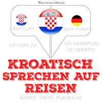 Kroatisch sprechen auf Reisen - JM Gardner - Hörbuch