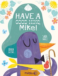 Have a good hike, Mike - Gracia Iglesias - E-Book