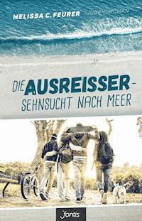 Die Ausreißer – Sehnsucht nach Meer - Melissa C Feurer - E-Book