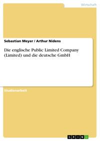 Die englische Public Limited Company (Limited) und die deutsche GmbH - Sebastian Meyer - E-Book