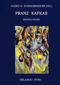 Franz Kafkas Erzählungen - Franz  kafka - E-Book