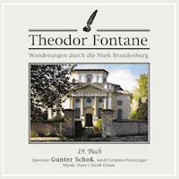 Wanderungen durch die Mark Brandenburg (19) - Theodor Fontane - Hörbuch