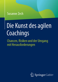 Die Kunst des agilen Coachings - Susanne Zech - E-Book