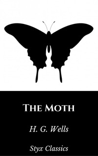 The Moth - H G Wells - E-Book