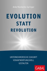 Evolution statt Revolution - Anke Nienkerke-Springer - E-Book