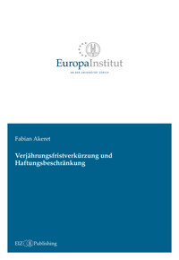 Verjährungsfristverkürzung und Haftungsbeschränkung - Fabian Akeret - kostenlos E-Book