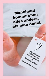 Manchmal kommt eben alles anders, als man denkt - Sandra von Kleist - E-Book