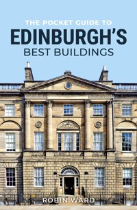 The Pocket Guide to Edinburgh's Best Buildings - Robin Ward - E-Book