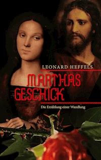 Marthas Geschick - Leonard Heffels - E-Book