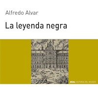 La leyenda negra - Alfredo Alvar Ezquerra - E-Book