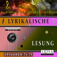 Lyrikalische Lesung Episoden 71-75 - Annette von Droste-Hülshoff - Hörbuch