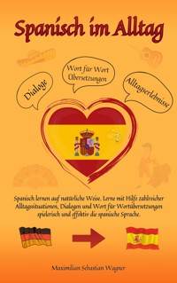 Spanisch im Alltag - Maximilian Sebastian Wagner - E-Book