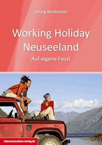 Working Holiday Neuseeland - Georg Beckmann - E-Book