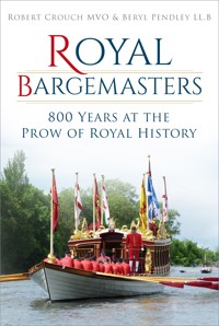 Royal Bargemasters - Robert Crouch - E-Book