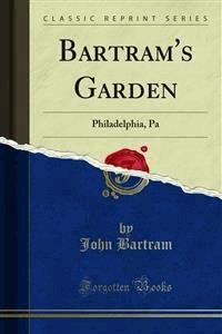 Bartram's Garden - John Bartram - E-Book