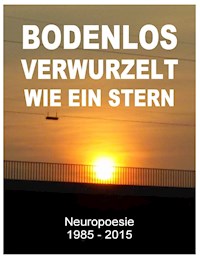 Bodenlos verwurzelt wie ein Stern - Tom De Toys - E-Book