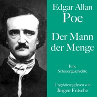 Edgar Allan Poe: Der Mann der Menge - Edgar Allan Poe - Hörbuch