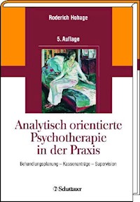 Analytisch orientierte Psychotherapie in der Praxis - Roderich Hohage - E-Book
